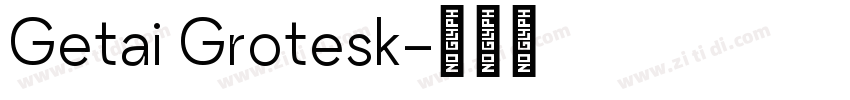 Getai Grotesk字体转换